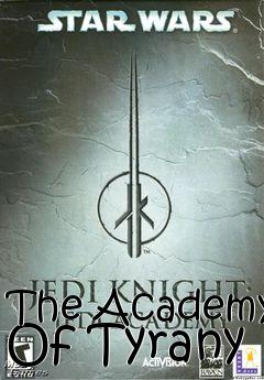 Box art for The Academy Of Tyrany