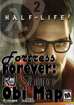 Box art for Fortress Forever: RJ Shiro Obi Map