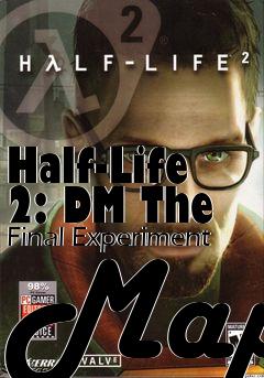 Box art for Half-Life 2: DM The Final Experiment Map