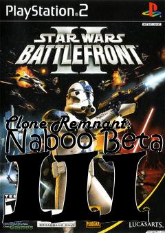 Box art for Clone Remnant: Naboo Beta III