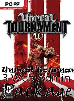Box art for Unreal Tournament 3 Web Admin Package