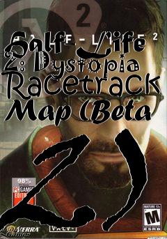 Box art for Half-Life 2: Dystopia Racetrack Map (Beta 2)