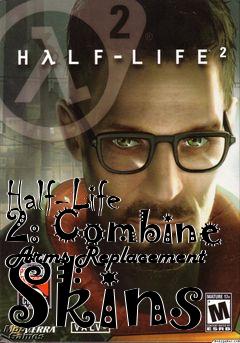 Box art for Half-Life 2: Combine Arms Replacement Skins