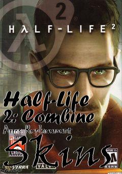 Box art for Half-Life 2: Combine Arms Replacement Skins