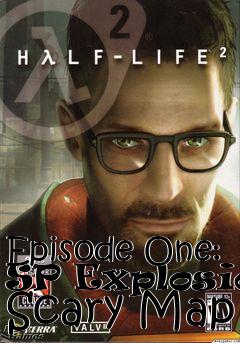 Box art for Episode One: SP Explosion Scary Map