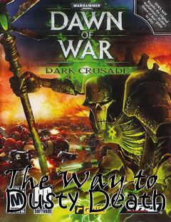 Box art for The Way to Dusty Death