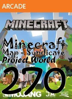 Box art for Minecraft Map - Syndicate Project World 270