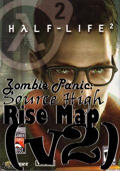 Box art for Zombie Panic: Source High Rise Map (v2)