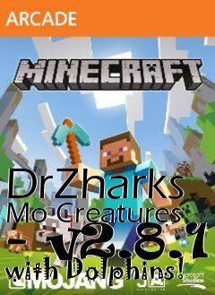Box art for DrZharks Mo Creatures - v2.8.1 with Dolphins!