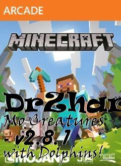 Box art for DrZharks Mo Creatures - v2.8.1 with Dolphins!