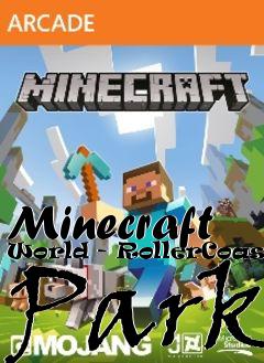 Box art for Minecraft World - RollerCoaster Park