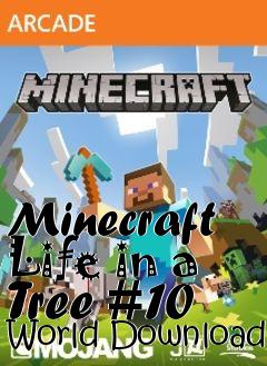 Box art for Minecraft Life in a Tree #10 World Download