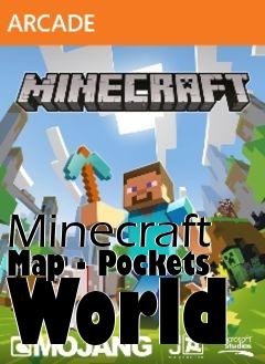 Box art for Minecraft Map - Pockets World
