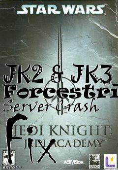 Box art for JK2 & JK3 Forcestring Server Crash Fix