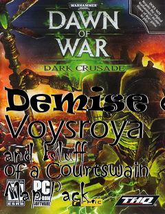Box art for Demise of Voysroya and Bluff of a Courtswain Map Pack.