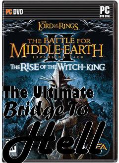 Box art for The Ultimate Bridge To Hell