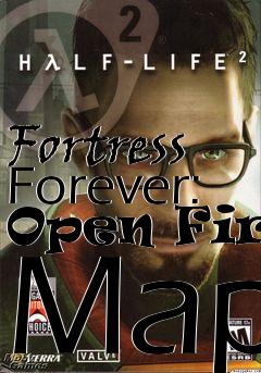 Box art for Fortress Forever: Open Fire Map