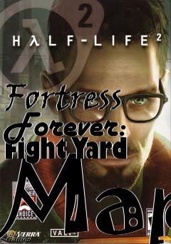 Box art for Fortress Forever: Fight Yard Map