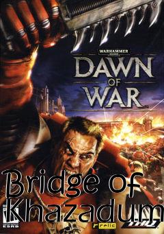 Box art for Bridge of Khazadum