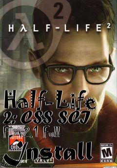 Box art for Half-Life 2: CSS SCI FI v2.1 Full Install