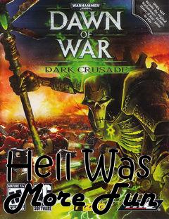 Box art for Hell Was More Fun