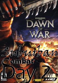 Box art for Suburban Combat – Day 2