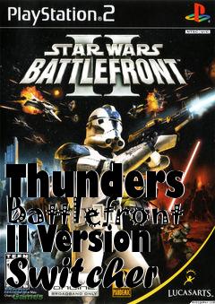 Box art for Thunders Battlefront II Version Switcher