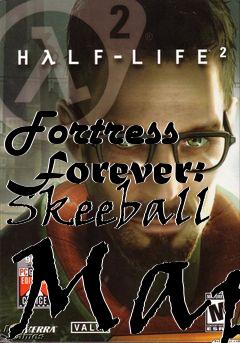 Box art for Fortress Forever: Skeeball Map