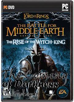Box art for The Coming of Darkness Multiplayer