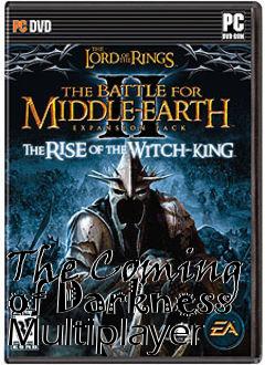 Box art for The Coming of Darkness Multiplayer