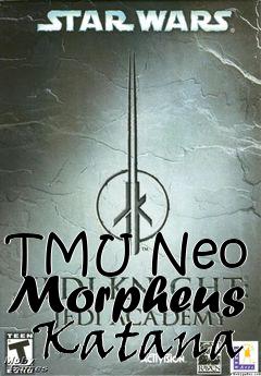 Box art for TMU Neo & Morpheus   Katana