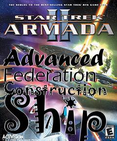 Box art for Advanced Federation Construction Ship