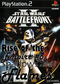 Box art for Rise of the Empire #5: Shadows and Flames