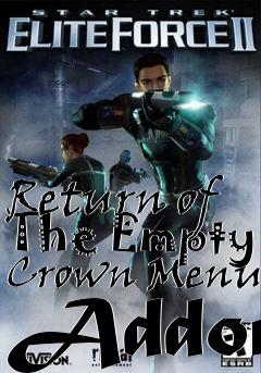 Box art for Return of The Empty Crown Menu Addon