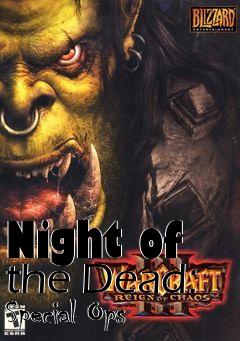Box art for Night of the Dead: Special Ops