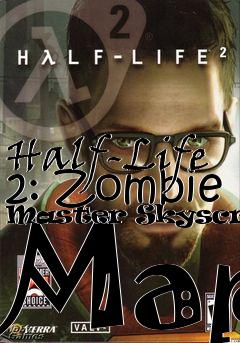 Box art for Half-Life 2: Zombie Master Skyscraper Map