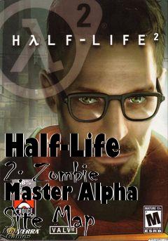 Box art for Half-Life 2: Zombie Master Alpha Site Map