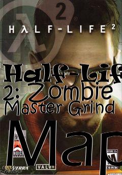 Box art for Half-Life 2: Zombie Master Grind Map