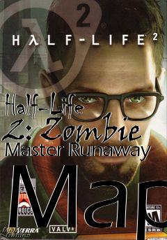 Box art for Half-Life 2: Zombie Master Runaway Map