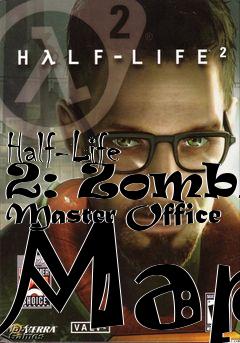 Box art for Half-Life 2: Zombie Master Office Map