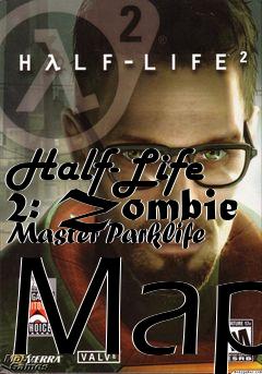 Box art for Half-Life 2: Zombie Master Parklife Map