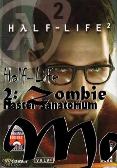 Box art for Half-Life 2: Zombie Master Sanatorium Map