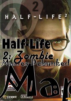 Box art for Half-Life 2: Zombie Master Debunked Map