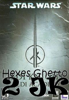 Box art for Hexes Ghetto 2 JK3