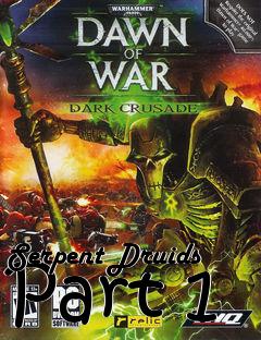 Box art for Serpent Druids Part 1