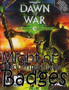 Box art for Might of The Imperium Badges