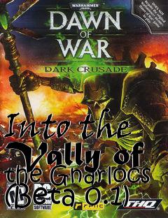 Box art for Into the Vally of the Gnarlocs (Beta 0.1)