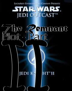 Box art for The Remnant Plot - Part II
