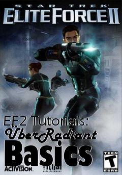 Box art for EF2 Tutorials: ÜberRadiant Basics