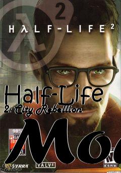 Box art for Half-Life 2: City Rebellion Mod